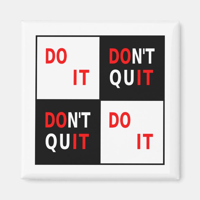 Do It Don't Quit black white red motivational Magnet (Front)