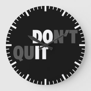DO IT (DON'T QUIT) - Motivational Large Clock