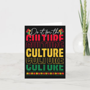 Do It For The Culture Black History Juneteenth Men Card