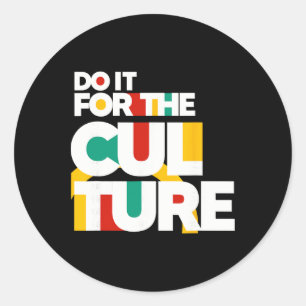 Do It For The Culture Black History Month African  Classic Round Sticker