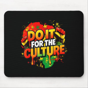 Do It For The Culture Black History Month Men Wome Mouse Mat