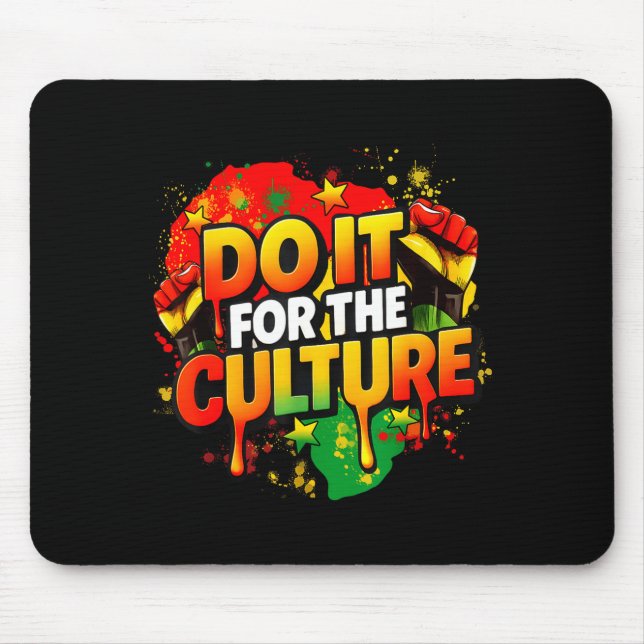 Do It For The Culture Black History Month Men Wome Mouse Mat (Front)