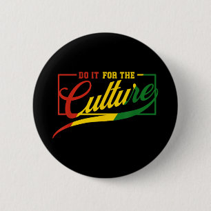 Do It For The Cultures Black History Month Junetee 6 Cm Round Badge