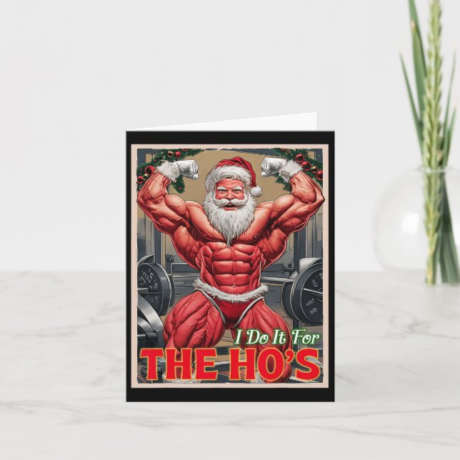 Do It For The Ho's Pump Muscular Santa Bodybuilder Card (Front)