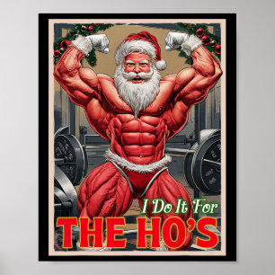 Do It For The Ho's Pump Muscular Santa Bodybuilder Poster