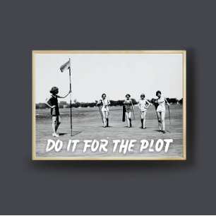 Do It For The Plot Art, Retro Golf Girl Photograph Poster