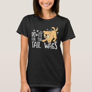 Do It For The Tail Wags Veterinary 1 T-Shirt