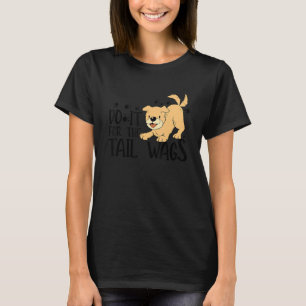 Do It For The Tail Wags Veterinary T-Shirt