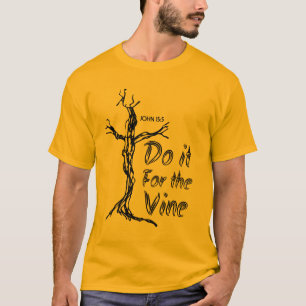Do it for the vine T-Shirt