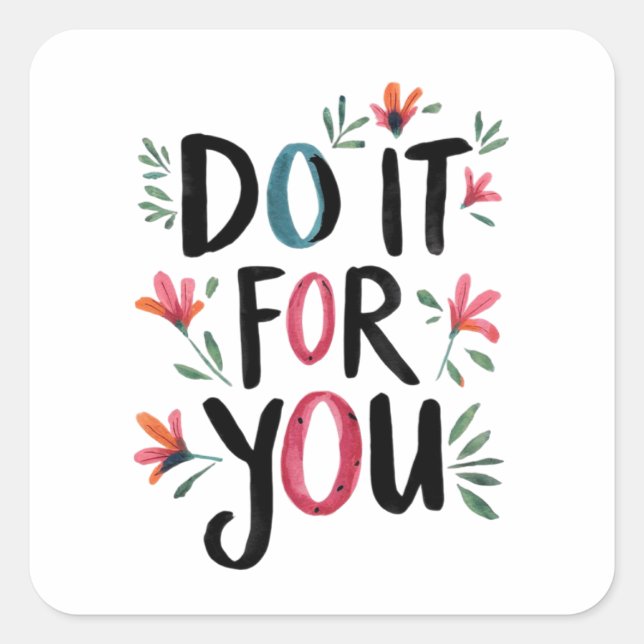 Do It For You Square Sticker (Front)