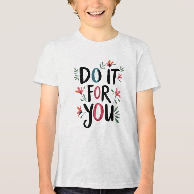 Do It For You Tri-Blend Shirt (Front)