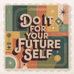 Do It For Your Future Self Paper Coaster