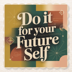 Do It For Your Future Self Paper Coaster