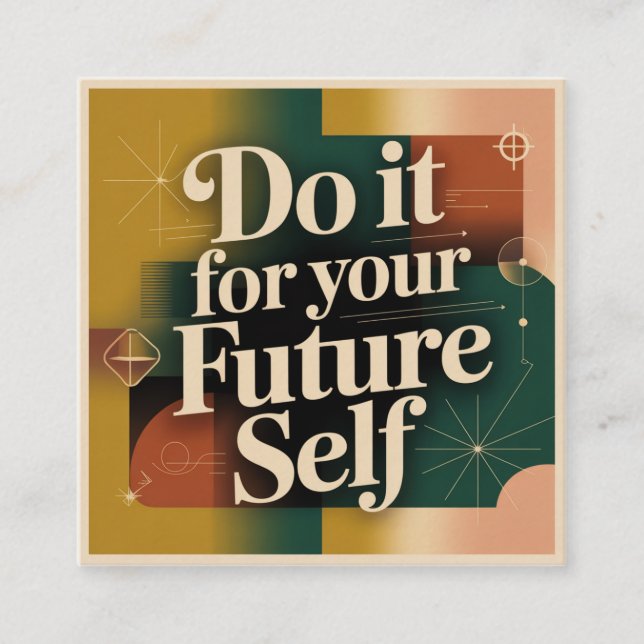 Do It For Your Future Self Square Business Card (Front)
