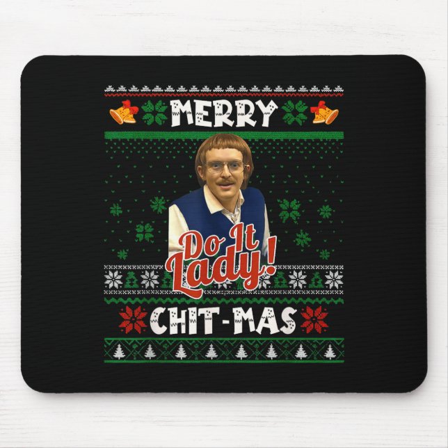 Do It Funny Chit-mas Christmas Meme  Mouse Mat (Front)