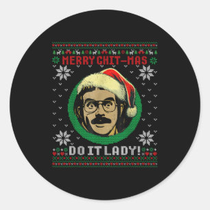 Do It Funny Chit-mas Christmas Santa Hat Ugly Xmas Classic Round Sticker