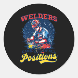 Do It In All Positions 4Th Of July Welder Classic Round Sticker