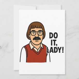 Do It Lady Meme – Funny Retro Quote Design Invitation