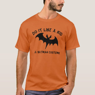 Do It Like A Kid, edit text, T-Shirt