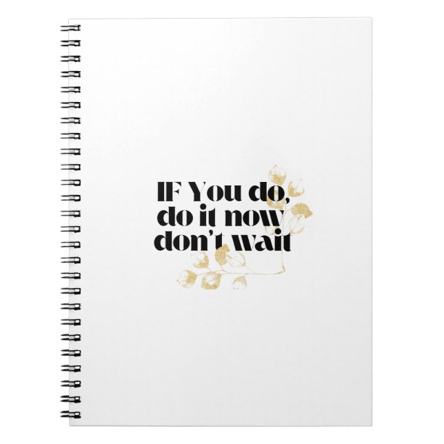 "Do It Now Motivational Quote – Bold Gold-Inspired Notebook (Front)