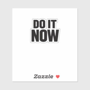 Do It Now Motivational Quote T-Shirt Inspirational