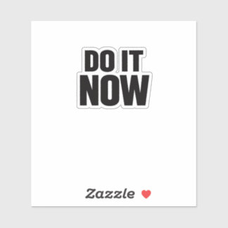Do It Now Motivational Quote T-Shirt Inspirational
