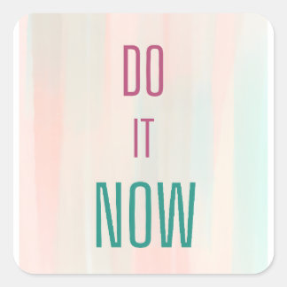 Do it Now Square Sticker