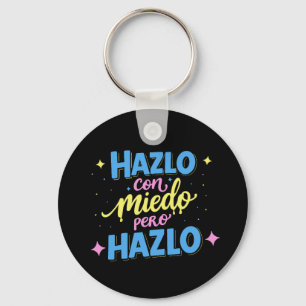 Do it scared, but do it key ring