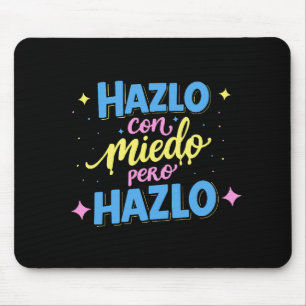 Do it scared but do it mouse mat