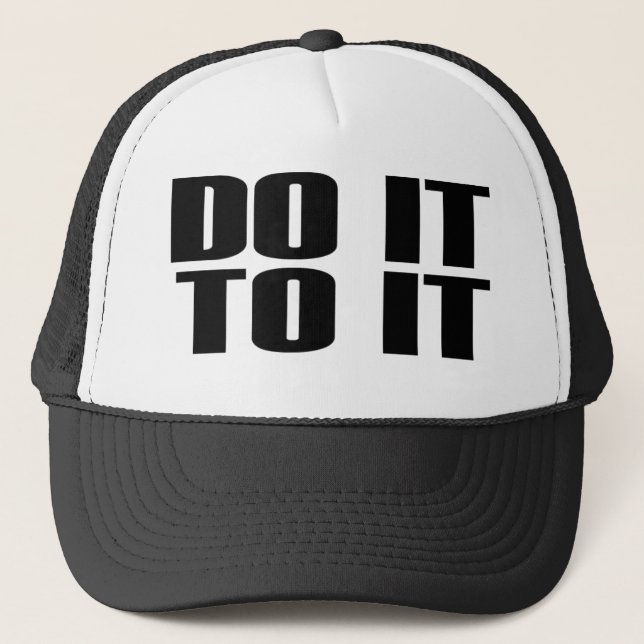 DO IT TO IT Trucker Cap (Front)