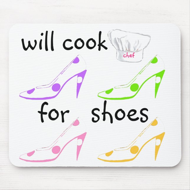 Do It -  Will Cook for Shoes Humour Mouse Mat (Front)