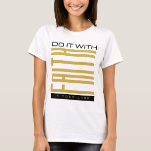 Do It With Faith Biblical Woman's T-Shirt