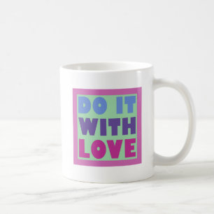 Do It With Love Coffee Mug