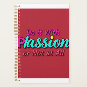 Do It With Passion or Not at All – Live with Purpo Planner