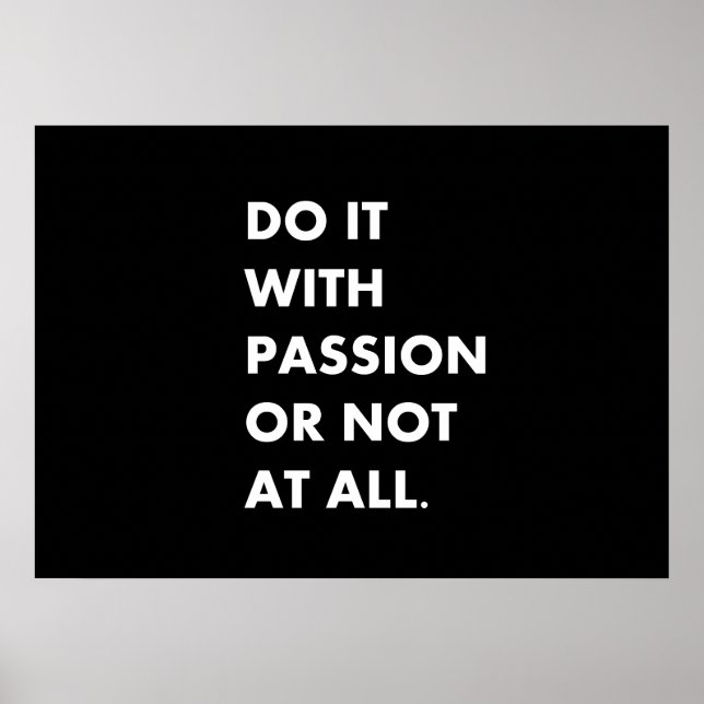 Do it with passion or not at all poster (Front)