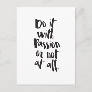 "Do It With Passion Or Not At All"  Quote Postcard