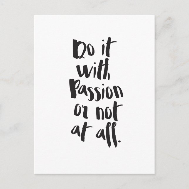 "Do It With Passion Or Not At All"  Quote Postcard (Front)