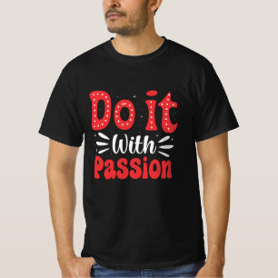 Do it with Passion T-Shirt