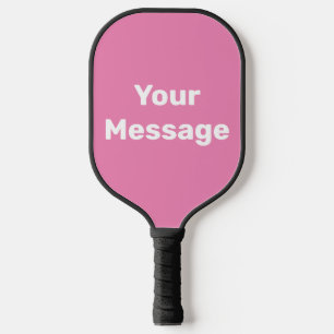 Do It Yourself Pink and White Text Template Pickleball Paddle