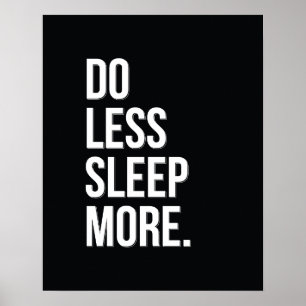 Do Less - Black Anti-Inspirational Quote Poster