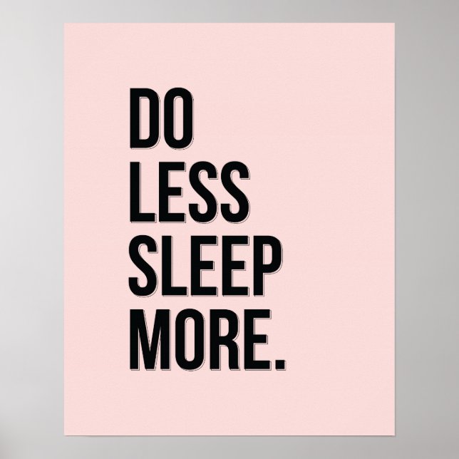 Do Less - Pink Anti Inspirational Poster Slacker (Front)