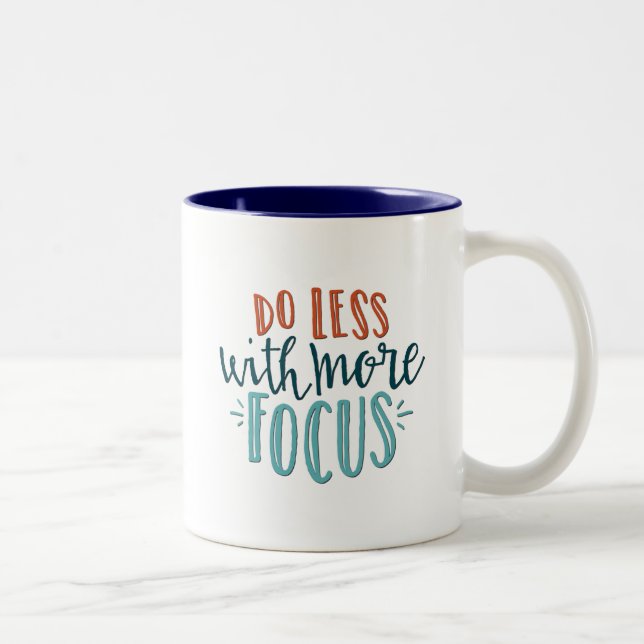 Do Less with More Focus Quote Mug (Right)