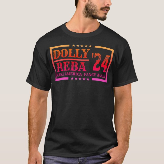 Do-lly Reba'24 Make America Fancy Again Cowboy App T-Shirt (Front)