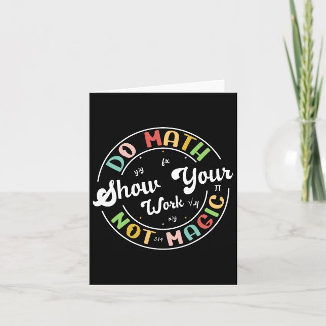 Do Math Not Magic Funny Math Teacher Back To Schoo Card (Front)