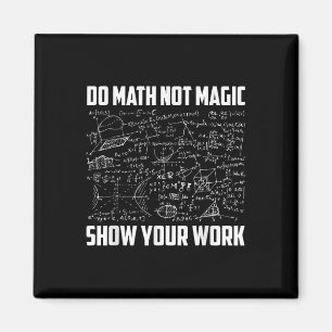 Do Math Not Magic Funny Math Teacher Back To Schoo Magnet
