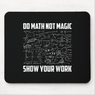 Do Math Not Magic Funny Math Teacher Back To Schoo Mouse Mat