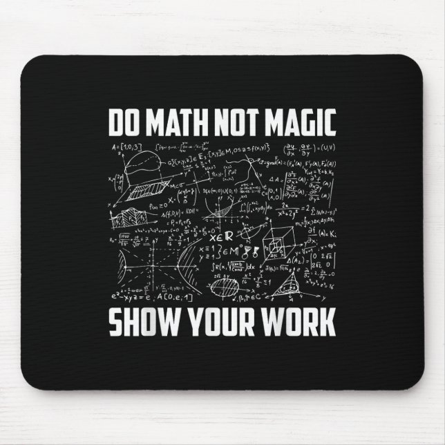 Do Math Not Magic Funny Math Teacher Back To Schoo Mouse Mat (Front)