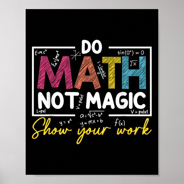 Do Math Not Magic Funny Math Teacher Back To Schoo Poster (Front)