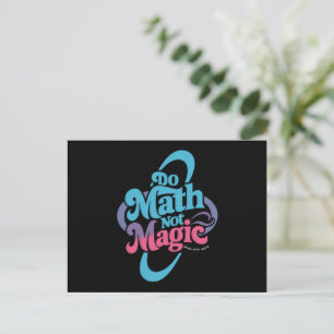 Do Math Not Magic Maths Lovers  Postcard