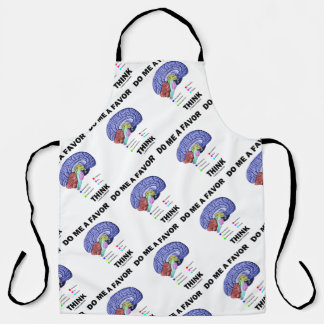 Do Me A Favour Think Brain Anatomy Humour Apron